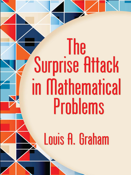 Title details for The Surprise Attack in Mathematical Problems by Louis A. Graham - Available